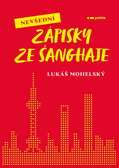 E-kniha Nevšední zápisky ze Šanghaje - Lukáš Mohelský