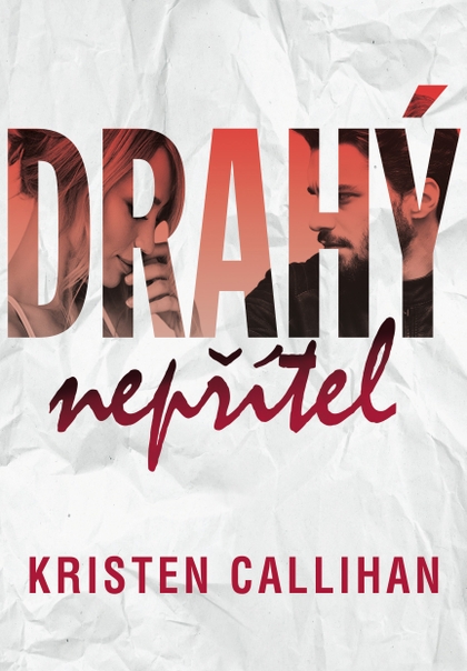 E-kniha Drahý nepřítel - Kristen Callihan
