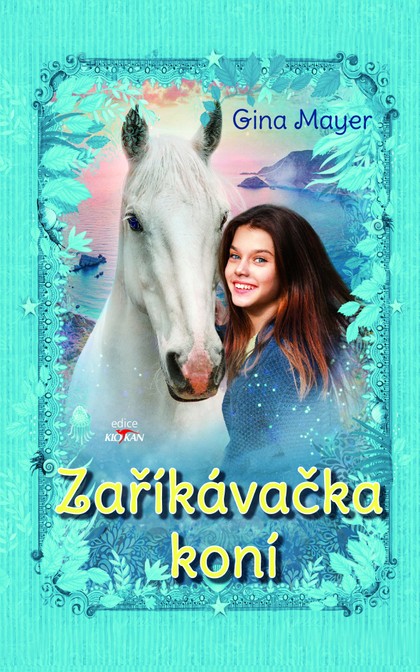 E-kniha Zaříkávačka koní - Gina Mayerová