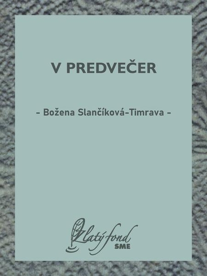E-kniha V predvečer - Božena Slančíková-Timrava