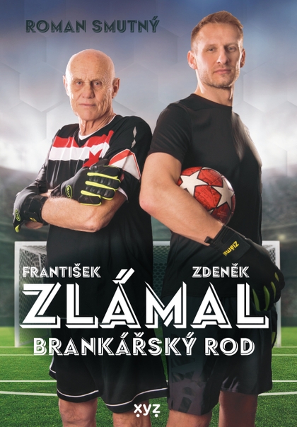 E-kniha Zlámal: brankářský rod - Roman Smutný, František Zlámal, Zdeněk Zlámal