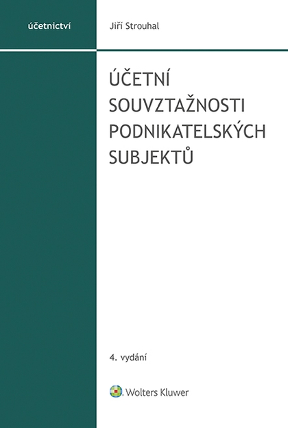 E-kniha Účetní souvztažnosti podnikatelských subjektů, 4. vydání - Jiří Strouhal