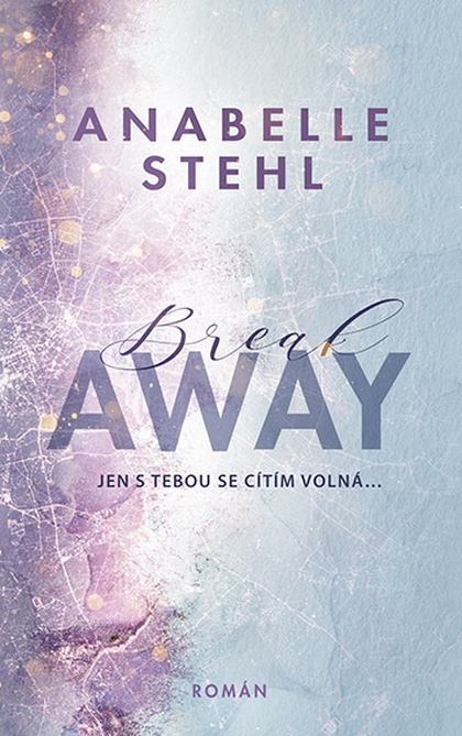 E-kniha BreakAway - Anabelle Stehl
