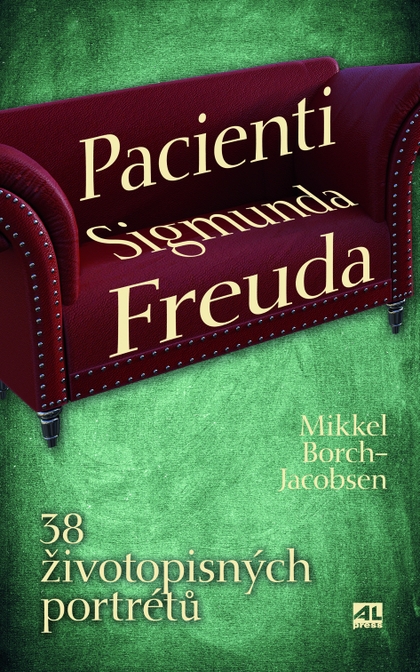 E-kniha Pacienti Sigmunda Freuda - 38 životopisných portrétů - Mikkel Borch-Jacobsen