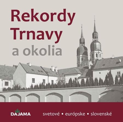 E-kniha Rekordy Trnavy a okolia - Daniel Kollár