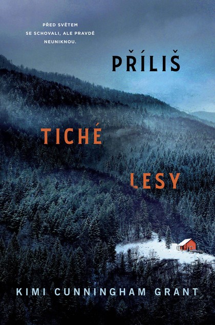 E-kniha Příliš tiché lesy  - Kimi Cunnigham Grant