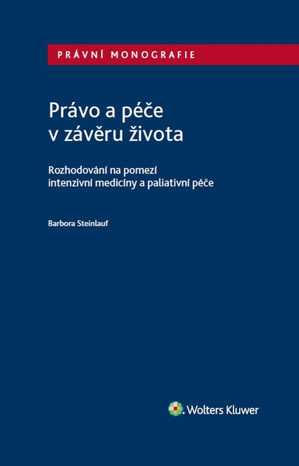 E-kniha Právo a péče v závěru života - Barbora Steinlauf (Vráblová)