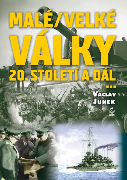 E-kniha Malé (velké) války dvacátého století a dál - Václav Junek
