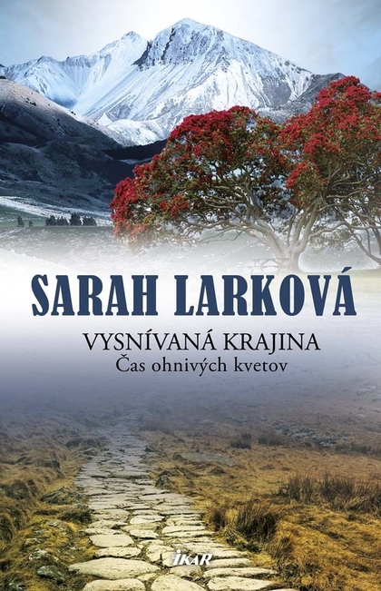 E-kniha Vysnívaná krajina 1 - Čas ohnivých kvetov - Sarah Larková