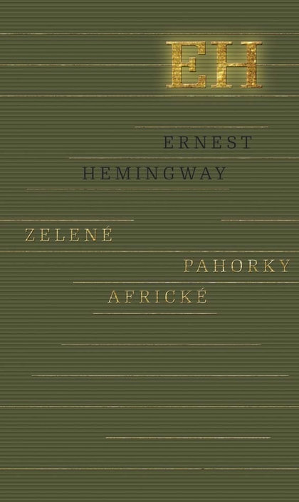 E-kniha Zelené pahorky africké - Ernest Hemingway