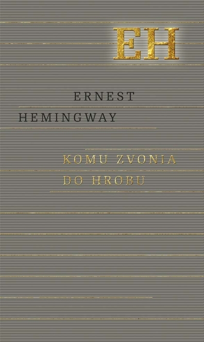 E-kniha Komu zvonia do hrobu - Ernest Hemingway