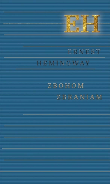E-kniha Zbohom zbraniam - Ernest Hemingway