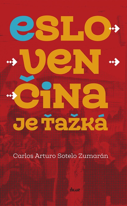 E-kniha Eslovenčina je ťažká - Carlos Arturo Sotelo Zumarán