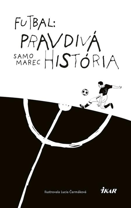 E-kniha Futbal: Pravdivá história - Samuel Marec