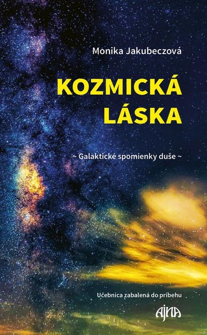 E-kniha Kozmická láska - Galaktické spomienky duše - Monika Jakubeczová