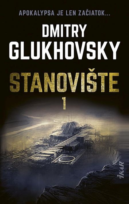 E-kniha Stanovište (1. diel) - Dmitry Glukhovsky