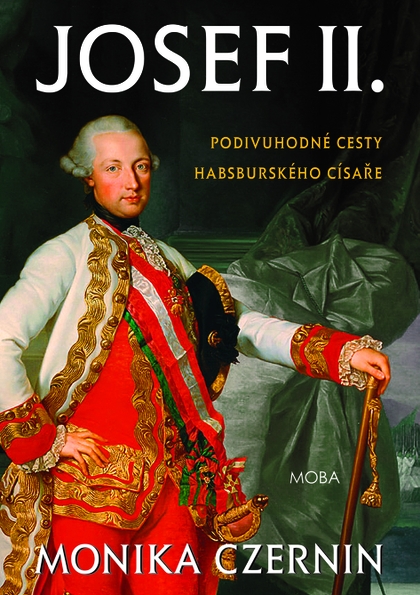 E-kniha Josef II. - Podivuhodné cesty habsburského císaře - Monika Czernin