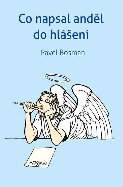 E-kniha Co napsal anděl  do hlášení - Pavel Bosman