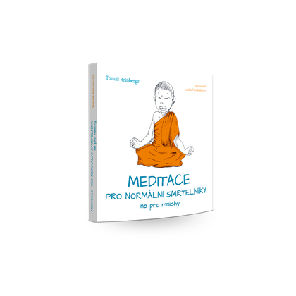 E-kniha Meditace pro normální smrtelníky, ne pro mnichy - Tomáš Reinbergr