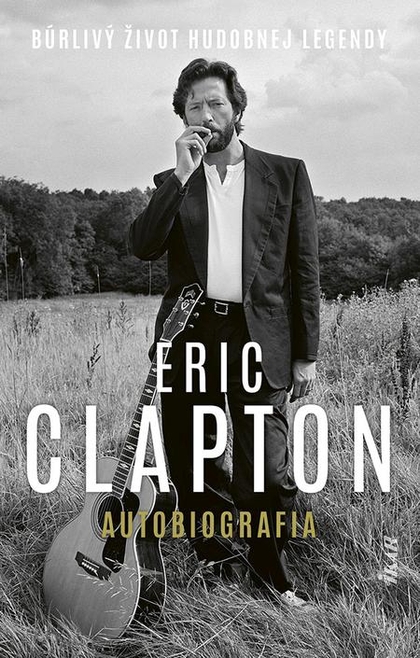 E-kniha Eric Clapton: Autobiografia - Eric Clapton
