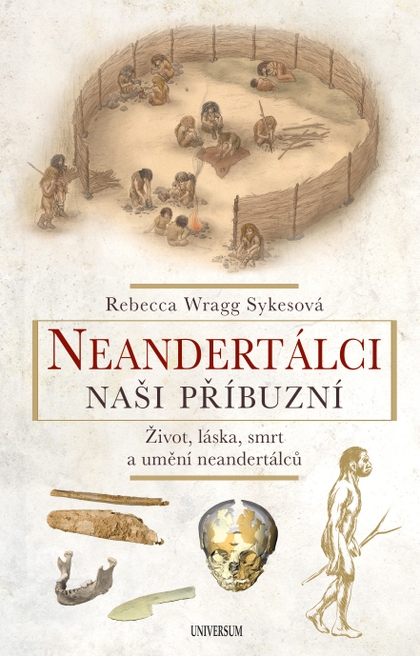 E-kniha Neandertálci – Naši příbuzní - Rebecca Wragg Sykesová