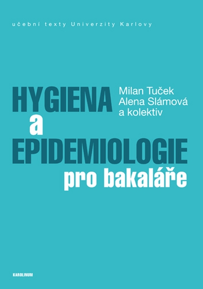 E-kniha Hygiena a epidemiologie pro bakaláře - prof. MUDr. Milan Tuček, Alena Slámová