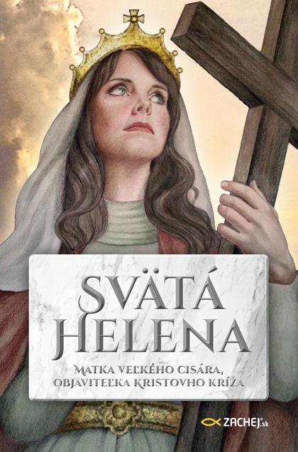 E-kniha Svätá Helena: Matka veľkého cisára, objaviteľka Kristovho kríža - Remi Couzard