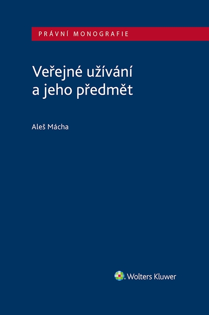 E-kniha Veřejné užívání a jeho předmět - Aleš Mácha