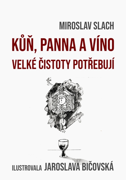 E-kniha Kůň, panna a víno velké čistoty potřebují - Miroslav Slach