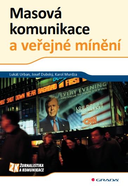 E-kniha Masová komunikace a veřejné mínění - Lukáš Urban, Josef Dubský, Karol Murdza