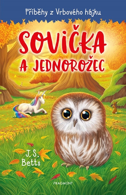 E-kniha Příběhy z Vrbového hájku - Sovička a jednorožec - J. S. Betts