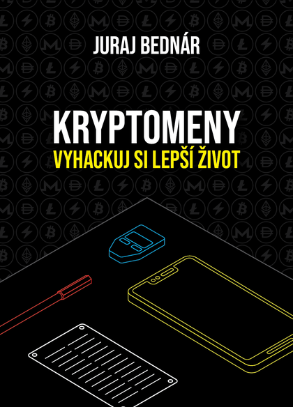 E-kniha Kryptomeny - vyhackuj si lepší život - Juraj Bednár