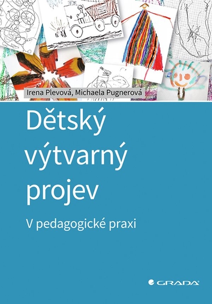 E-kniha Dětský výtvarný projev - Michaela Pugnerová, Irena Plevová