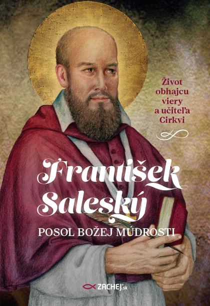 E-kniha František Saleský: Posol Božej múdrosti - Jakub Procházka (ed.)