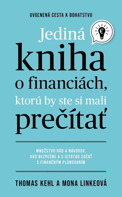 E-kniha Jediná kniha o financiách, ktorú by ste mali prečítať - Thomas Kehl