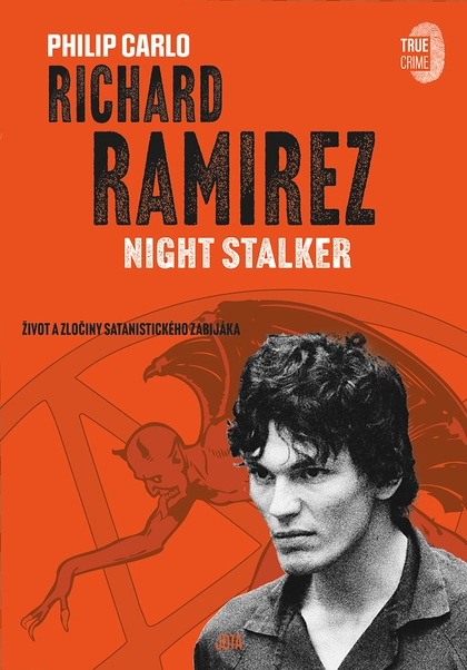 E-kniha Richard Ramirez: Night Stalker - Philip Carlo