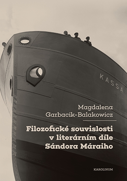 E-kniha Filozofické souvislosti v literárním díle Sándora Máraiho - Magdalena Garbacik-Balakowicz