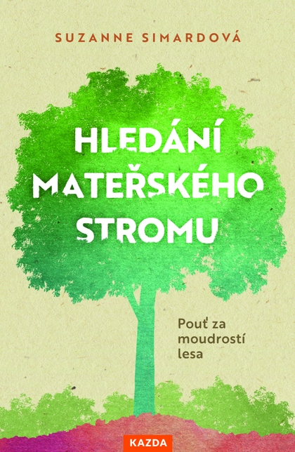 E-kniha Hledání mateřského stromu - Suzanne Simardová