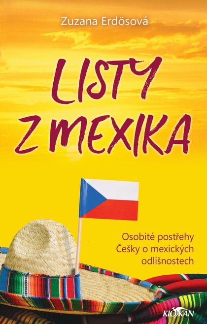 E-kniha Listy z Mexika - osobité postřehy Češky o mexických odlišnostech - Zuzana Erdösová