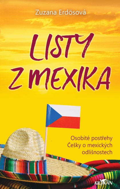 E-kniha Listy z Mexika - osobité postřehy Češky o mexických odlišnostech - Zuzana Erdösová