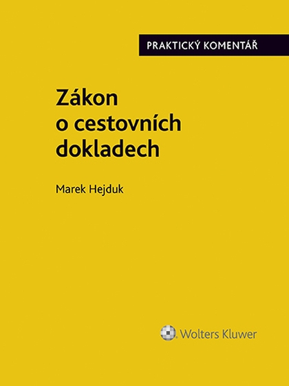 E-kniha Zákon o cestovních dokladech (č. 329/1999 Sb.). Praktický komentář - Marek Hejduk