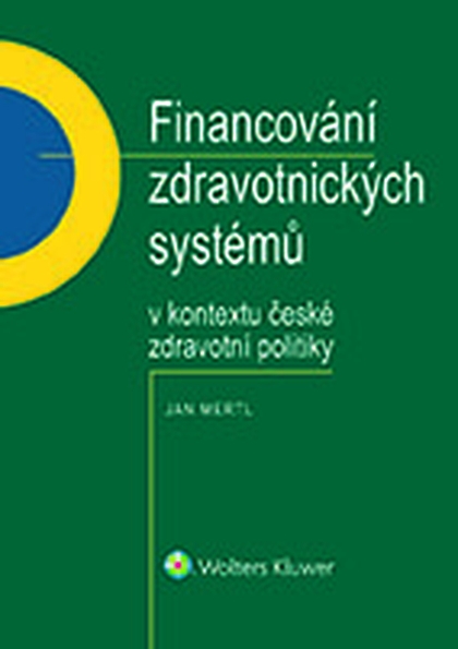 E-kniha Financování zdravotnických systémů v kontextu české zdravotní politiky - Jan Mertl