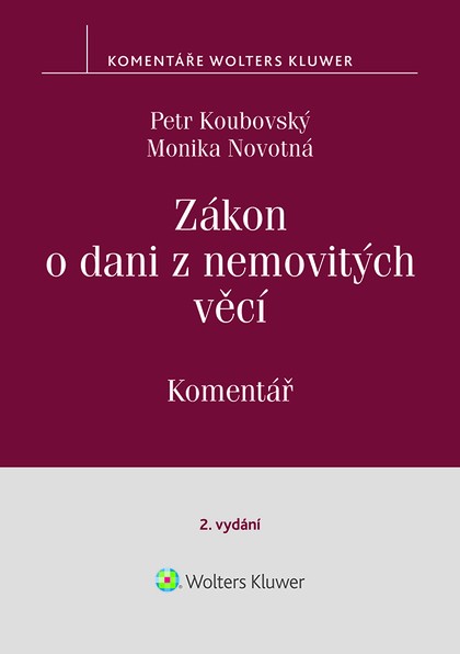E-kniha Zákon o dani z nemovitých věcí č. 338/1992 Sb., 2. vydání, Komentář - Monika Novotná, Petr Koubovský