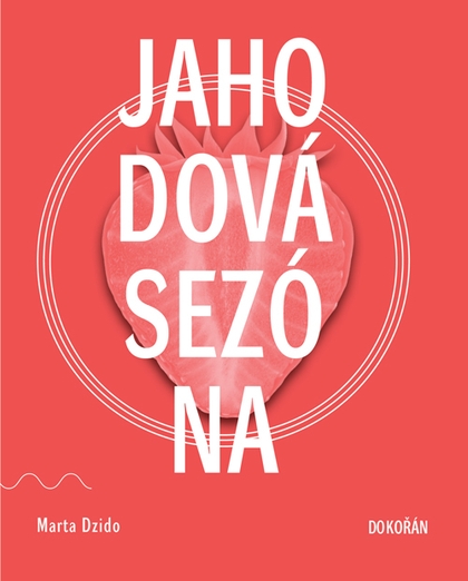E-kniha Jahodová sezóna - Marta Dzido