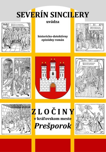E-kniha Zločiny v kráľovskom meste Prešporok (2. vydanie) - Daniel J. Dančík,  Severín Sincilery