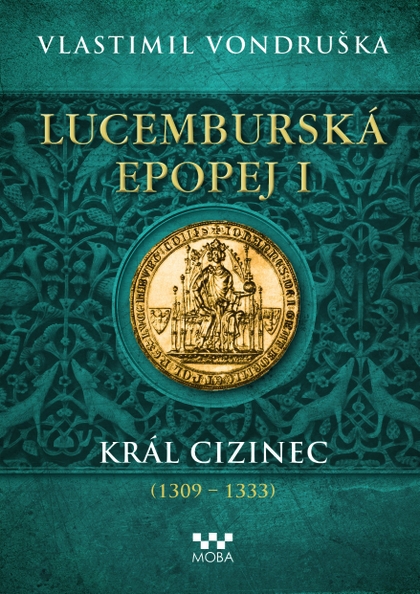 E-kniha Lucemburská epopej I - Vlastimil Vondruška