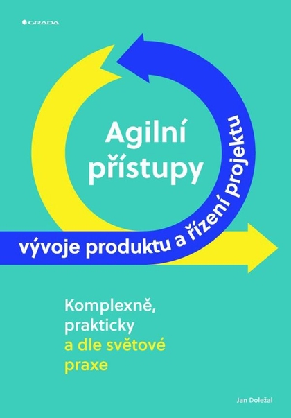 E-kniha Agilní přístupy vývoje produktu a řízení projektu - Jan Doležal