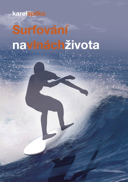 E-kniha Surfování na vlnách života - Karel Spilko