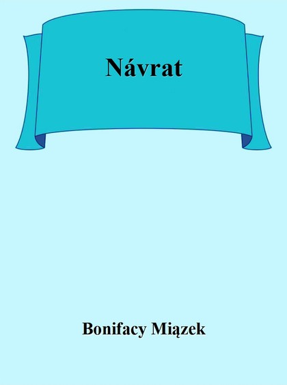 E-kniha Návrat - Bonifacy Miązek
