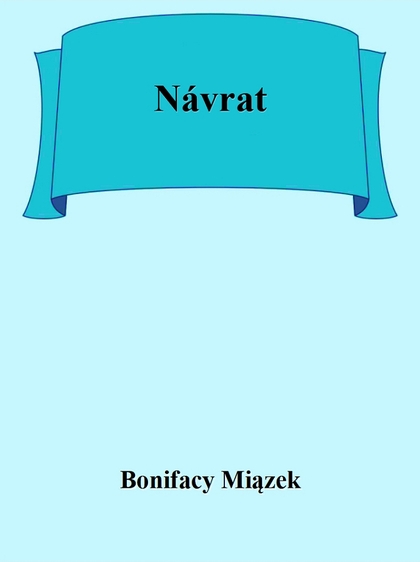 E-kniha Návrat - Bonifacy Miązek